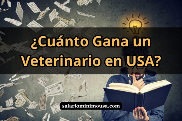 cuanto gana un veterinario en estados unidos salario