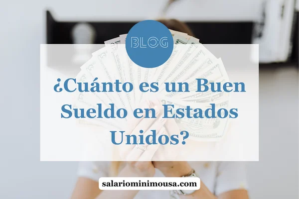 descubre cuanto es un buen sueldo en estados unidos